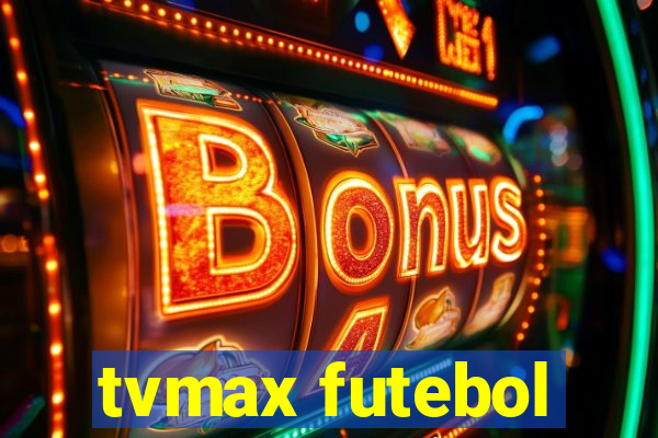 tvmax futebol